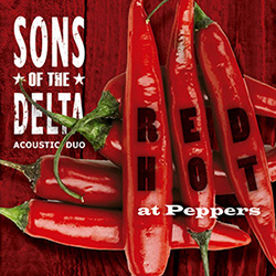 Sons of the Delta - Red Hot at Peppers