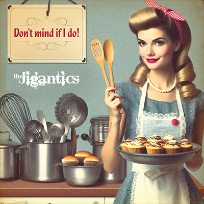 The Jigantics - Don't Mind if I Do! - album cover